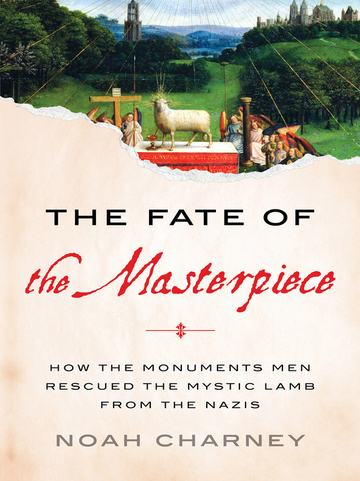 Title details for The Fate of the Masterpiece by Noah Charney - Wait list
